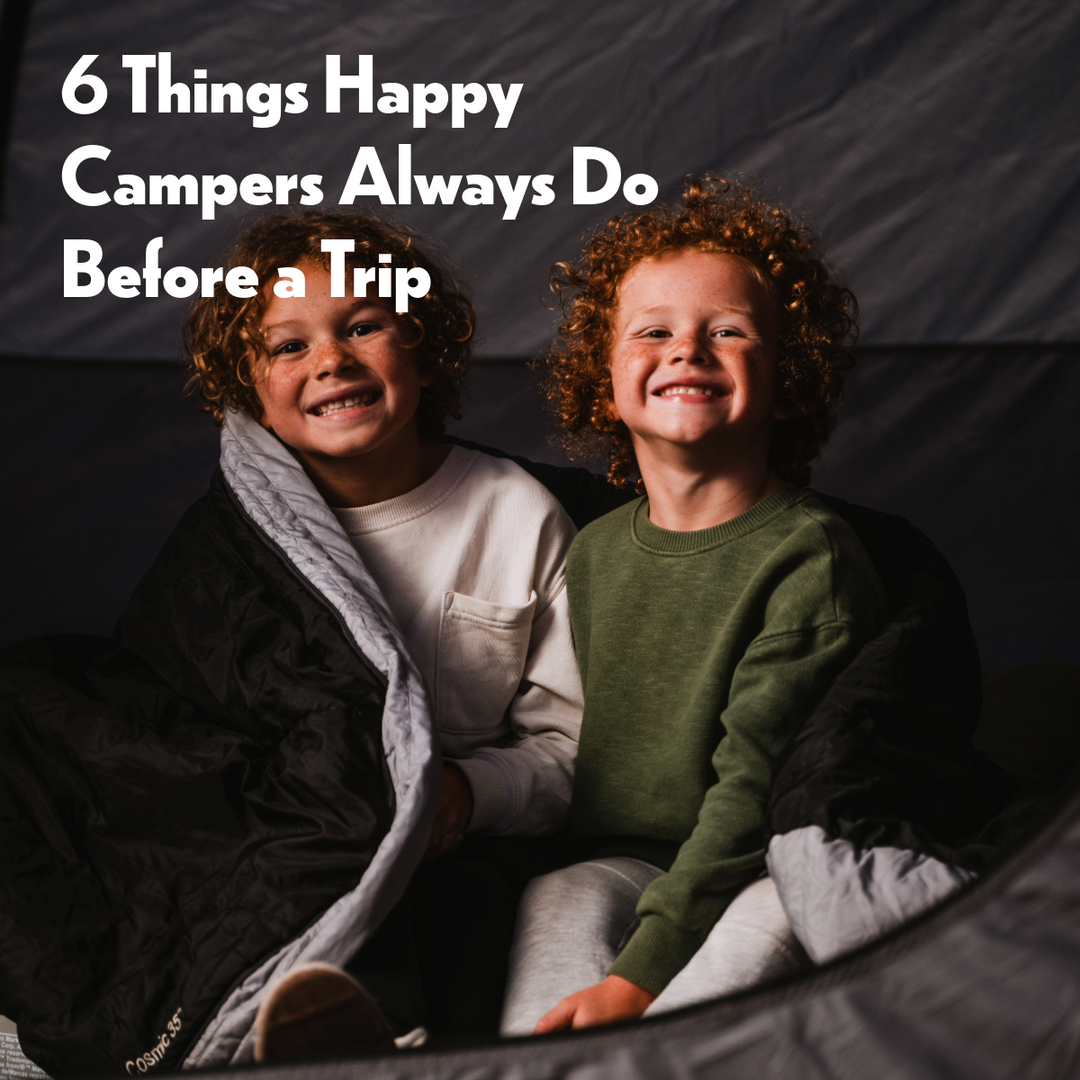 6 Things Happy Campers Always Do Before a Trip