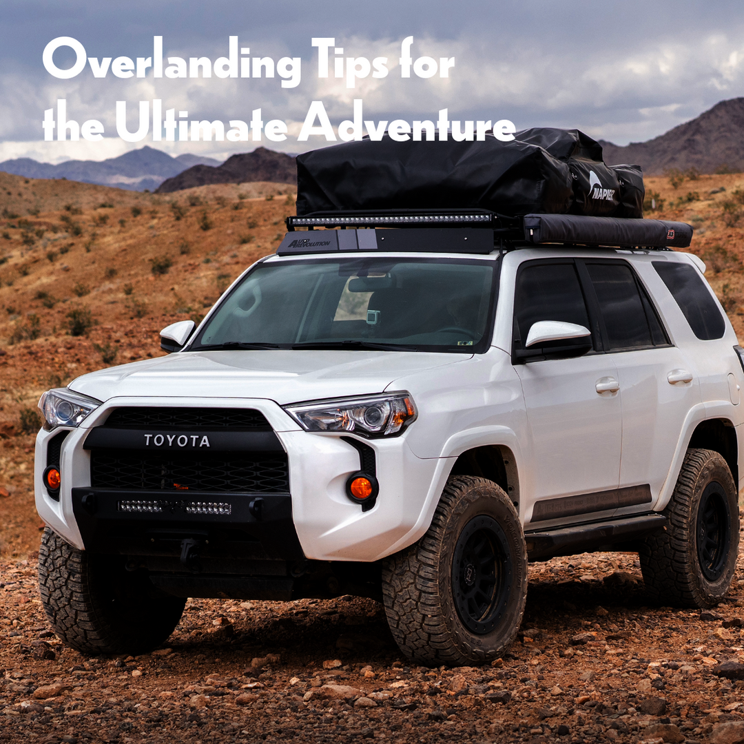 5 Overlanding Tips for Your Next Adventure